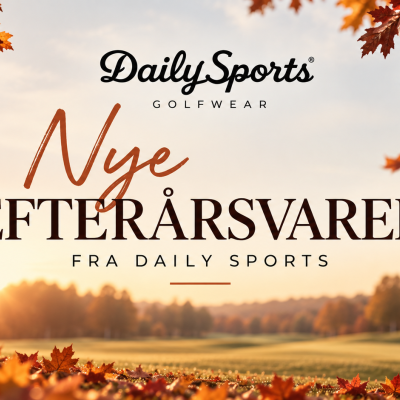 🍂 Efter�ret er landet � nye favoritter fra Daily Sports